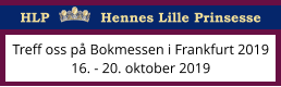HLP Hennes Lille Prinsesse Treff oss på Bokmessen i Frankfurt 2019 16. - 20. oktober 2019